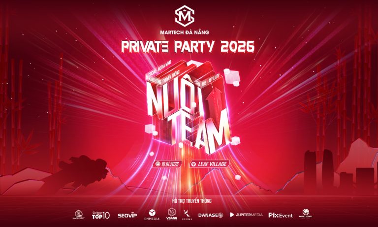 Sự kiện Private Party Martech Đà Nẵng 2026 với chủ đề: Nuôi Team